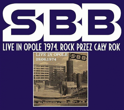 Silesian Blues Band : Live In Opole 1974. Rock Przez Cały Rok